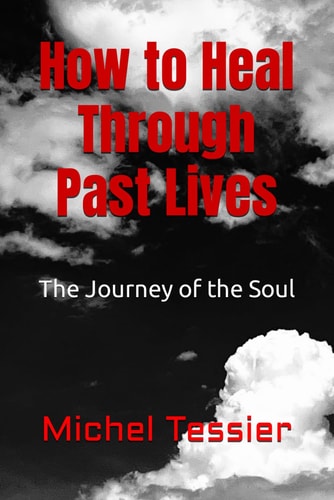 How to Heal Through Past Lives The Journey of the Soul