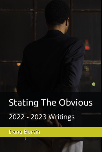 Stating The Obvious 2022 - 2023 Writings