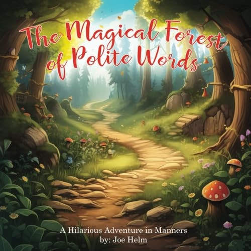 The Magical Forest of Polite Words A Hilarious Adventure in Manners
