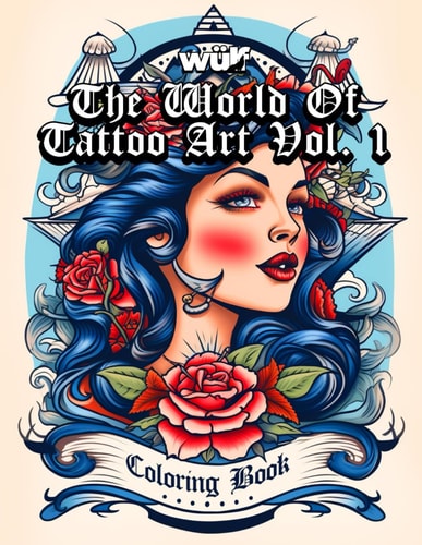 The World Of Tattoo Art Vol. 1 A Wulf Design Studio Coloring Book
