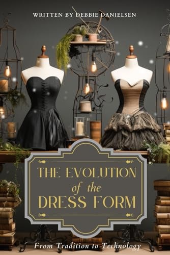 The Evolution of Dress Forms From Tradition to Technology