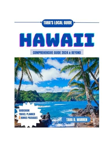 Hawaii Comprehensive Guide 2024 & Beyond Unmasking Hawaii's Ancient Legends and Forbidden Trails: The Magic and Mystery of the Hawaiian Islands