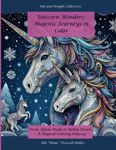 Unicorn Wonders Majestic Journeys in Color: From Alpine Peaks to Urban Streets - A Magical Coloring Odyssey