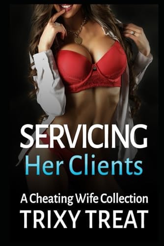 Servicing Her Clients A 5 Story Cheating Wife Collection