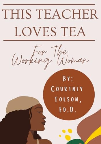 This Teacher Loves Tea For the Working Woman