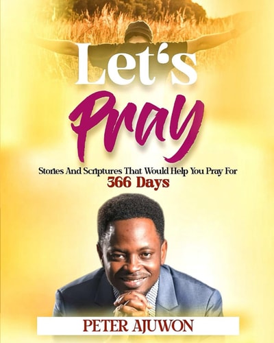 Let's Pray ... Stories and Scriptures that Help You Pray for 366 Days