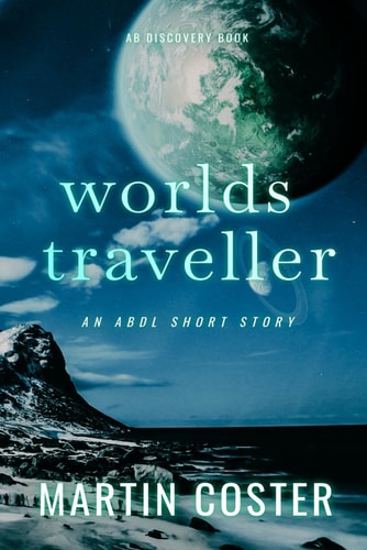 Worlds Traveller An ABDL Short Story