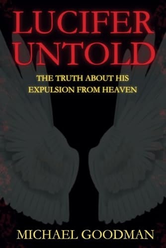 Lucifer Untold The Truth About His Expulsion From Heaven