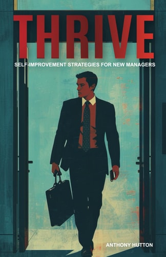 Thrive Self-Improvement Strategies for New Managers