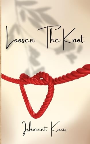 Loosen The Knot Untangle The Heartstrings