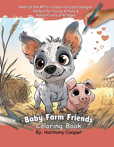Baby Farm Friends Coloring Book Easy-to-Color Pages for Kids Featuring Fun & Adorable Friendly Farm Animals!