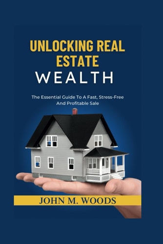 Unlocking Real Estate Wealth A Comprehensive Guide to Strategic Investing and Property Management