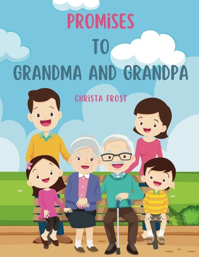 Promises to Grandma and Grandpa