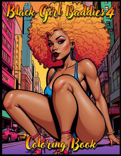 Black Girl Baddies 4 Adult Coloring Book