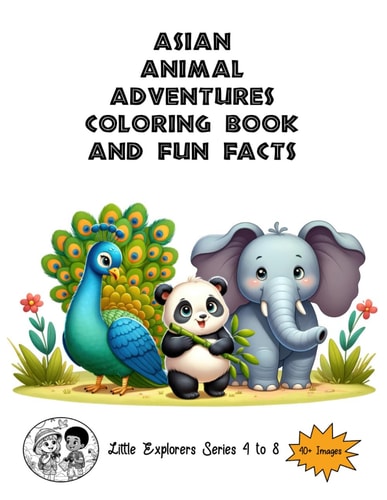 Asian Animal Adventurers Coloring Book and Animal Fun Facts