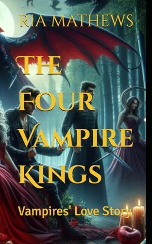 The Four Vampire Kings The Vampires' Love Story Volume 1