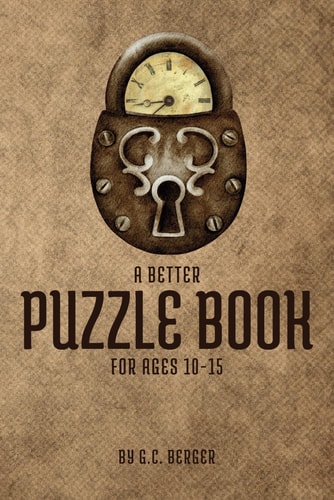 BETTER PUZZLE BOOK For Ages 10-15
