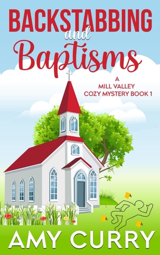 Backstabbing and Baptisms A Mill Valley Cozy Mystery
