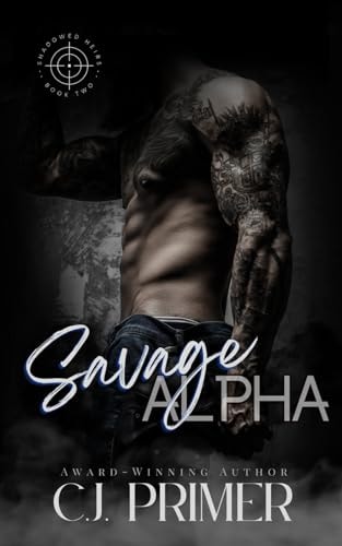 Savage Alpha Shadowed Heirs Book Two
