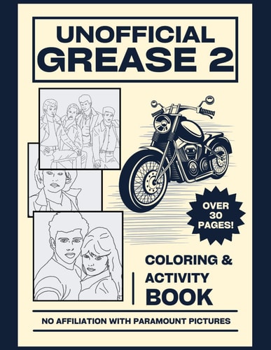 Unofficial Grease 2 Coloring & Activity Book For Fans of The Pink Ladies and the T-Birds