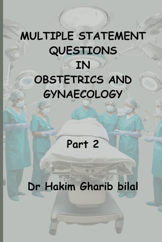 MULTIPLE STATEMENT QUESTIONS IN Obstetrics and Gynaecology Part 2