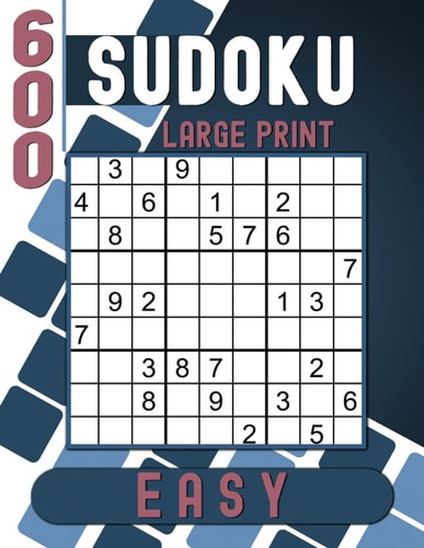 Easy Sudoku for Seniors Large Print 600 Sudoku Puzzles with Solutions to Train Your Brain.