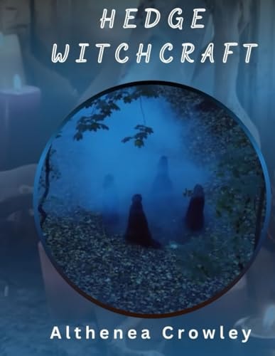 Hedge Witchcraft Guide Hedge Witches, The Festivals of Celtic Tradition, The Equinox of Seasons, Growing Herbs, Traditional Magic and Many More!