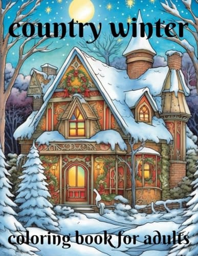 Country Winter Coloring Book for Adults