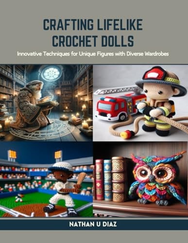 Crafting Lifelike Crochet Dolls Innovative Techniques for Unique Figures with Diverse Wardrobes