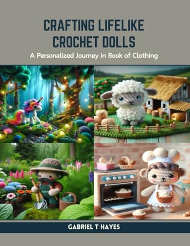 Crafting Lifelike Crochet Dolls A Personalized Journey in Book of Clothing