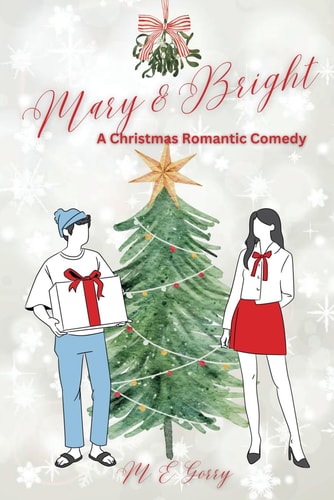 Mary and Bright A Christmas Romantic Comedy
