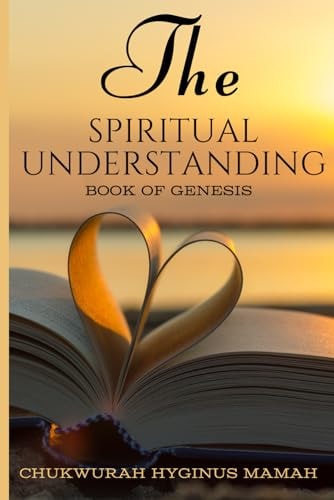 The Spiritual Understanding Book of Genesis