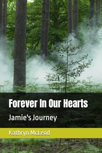 Forever In Our Hearts Jamie's Journey