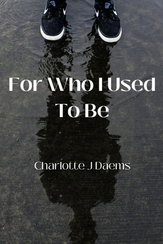 For Who I Used To Be