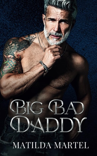 Big Bad Daddy An Age Gap Mafia Romance