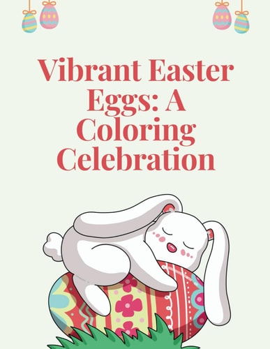 Vibrant Easter Eggs A Coloring Celebration