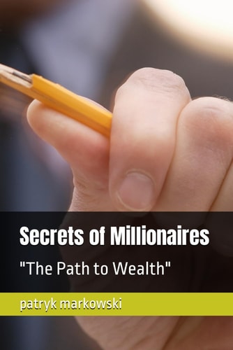 Secrets of Millionaires "The Path to Wealth"