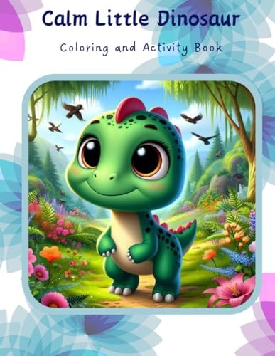 Calm Little Dinosaurs Coloring and Activity