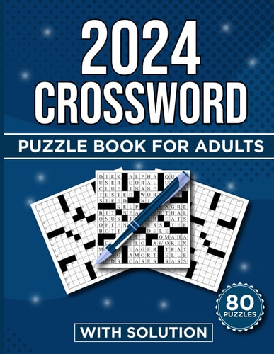 2024 Crossword Puzzle Book for Adults Engaging and Easy Puzzles to Boost Your Brain Power and Enhance Vocabulary Perfect for Adults, Teens, and Seniors Seeking Fun Mental Exercise
