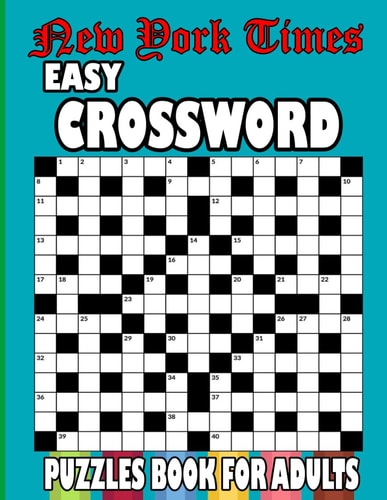 New York Times Easy Crossword Puzzles Book for Adults (easy Crossword Puzzles Book for Adults)