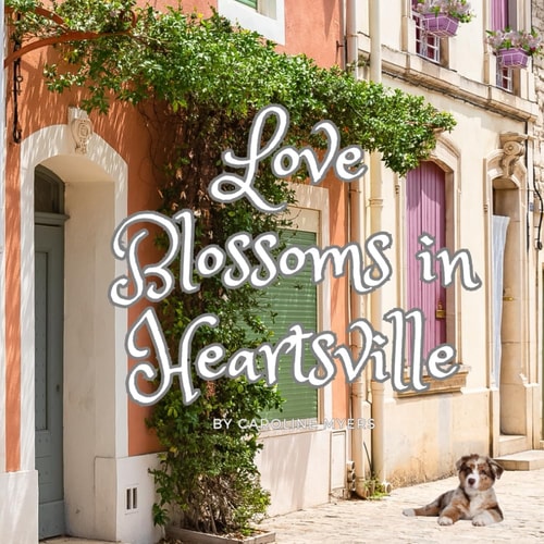 Love Blossoms in Heartsville