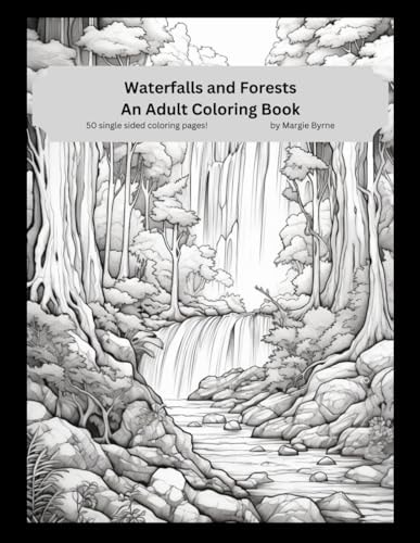 Waterfalls and Forests An Adult Coloring Book