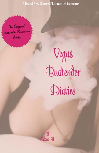 Vegas Budtender Diaries A Cannabis Romance Series
