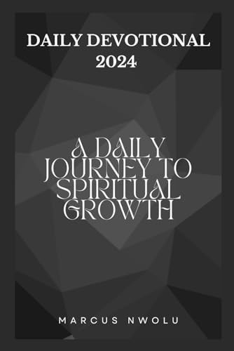 Daily Devotional 2024 A Daily Journey to Spiritual Growth