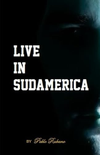 Live in Sudamerica By Pablo Rubano