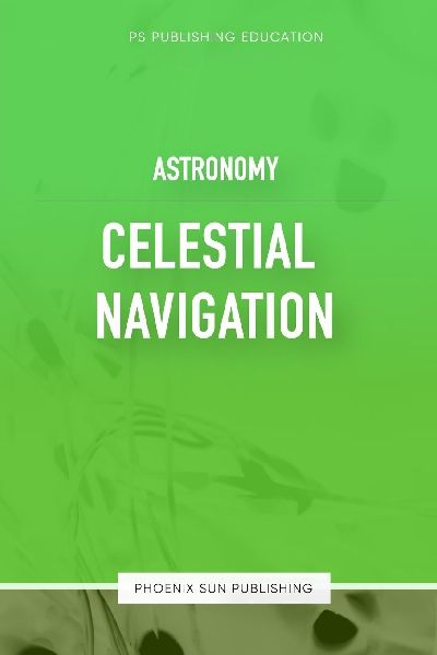 Astronomy - Celestial Navigation