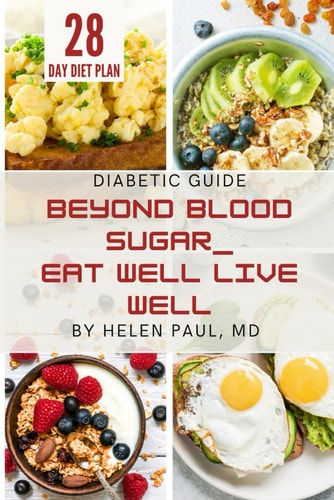 Beyond Blood Sugar Eat Well, Live Well
