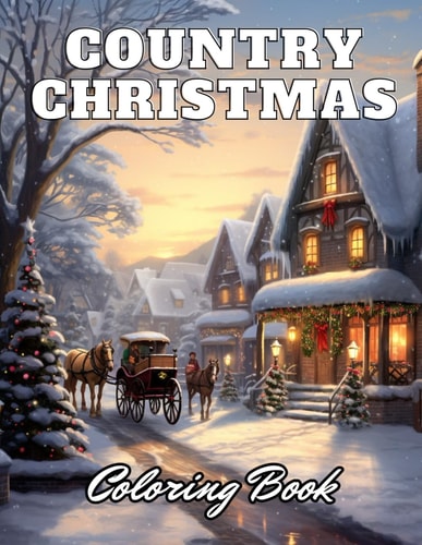 Country Christmas Coloring Book High Quality +100 Adorable Designs for All Ages