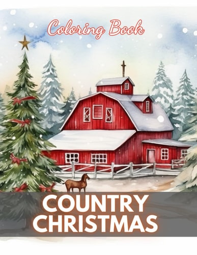 Country Christmas Coloring Book New Edition And Unique High-quality Illustrations Coloring Pages