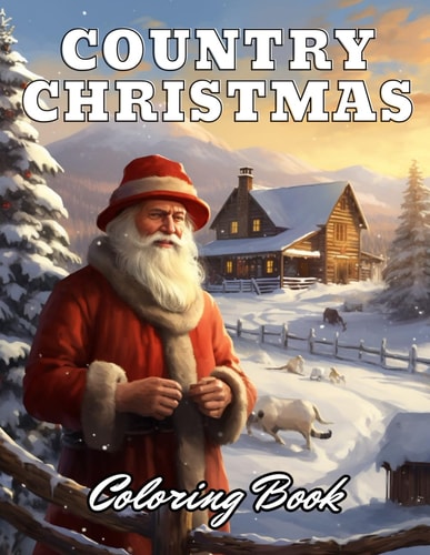 Country Christmas Coloring Book Stress Relief And Relaxation Coloring Pages